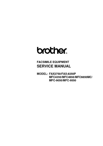 Brother Fax 2750, 8250p, MFC-4350, 4650, 6650mc, 9050, 9550 Service Manual
