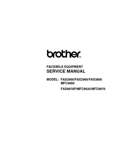 Brother Fax 2800, 2900, 3800, 8070p, MFC-4800, 8070p, 9070 Service Manual