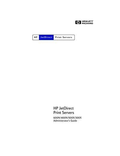 HP Jetdirect Print Server 4-600N-3-500X Administrators Guide