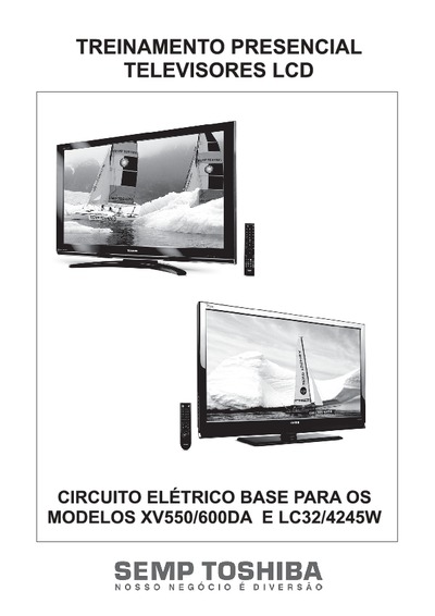 Curso Televisor LCD Semp Toshiba XV550-600DA e LCXX45W