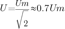 valor de tensão eficaz U = Um/sqrt 2 approx 0.7Um